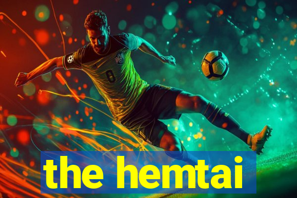 the hemtai